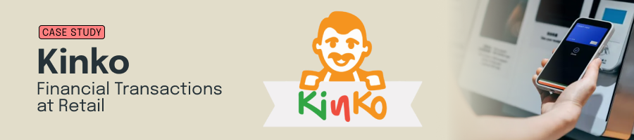 Kinko – Financial Transactions at Retail